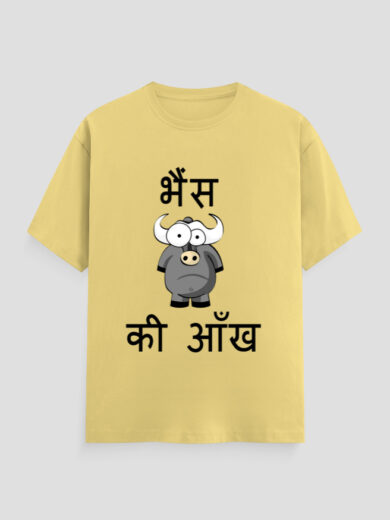 ZanyTee DesiMadness Bhains Ki Aankh Graphic Design T-Shirt
