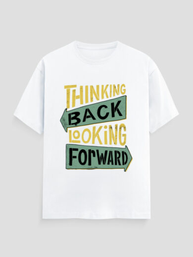 ZanyTee Thinking Back Looking Forward Edition Design T-Shirt